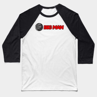 Big Man Baseball T-Shirt